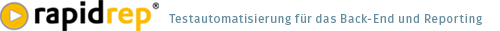 RapidRep Testautomatisierung für das Back-End und Reporting